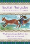 Image for Scottish Fairytales : Sixteen magical myths and legends from the highlands and islands