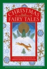 Image for Christmas fairy tales  : 12 enchanting stories including The Christmas cuckoo and The nutcracker