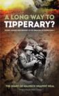 Image for A Long Way to Tipperary : Bombs, Bullets and Bravery in the Trenches of World War 1