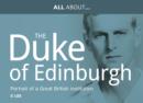 Image for All about Prince Philip, HRH Duke of Edinburgh  : portrait of a great British institution