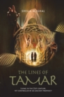 Image for The lines of Tamar  : living in the 21st century, yet controlled by an ancient prophecy