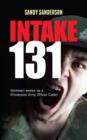 Image for Intake 131 : Memoirs of a Rhodesian Army Cadet