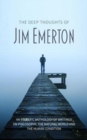 Image for The Deep Thoughts of Jim Emerton