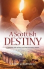 Image for A Scottish destiny  : a gripping tale of love in a heart-warming climate