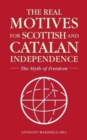 Image for The Realm Motives for Scottish and Catalan Independence : The Myth of Freedom