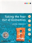 Image for Taking the Fear out of Economics