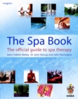 Image for The spa book  : the official guide to spa therapy