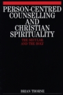 Image for Person-Centred Counselling and Christian Spirituality : The Secular and the Holy