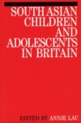 Image for South Asian children and adolescents in Britain