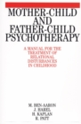 Image for Mother-Child and Father-Child Psychotherapy