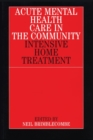 Image for Acute mental health care in the community  : intensive home treatment