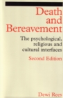 Image for Death and bereavement  : the psychological, religious and cultural interfaces