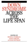 Image for Down syndrome across the life span