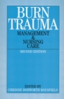 Image for Burns trauma  : management and nursing care