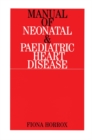 Image for Manual of Neonatal and Paediatric Congenital Heart Disease