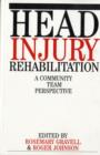 Image for Head injury rehabilitation  : a community team perspective