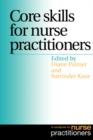 Image for Core skills for nurse practitioners  : a handbook for nurse practitioners
