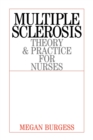 Image for Multiple sclerosis  : theory and practice for nurses