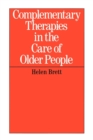 Image for Complementary Therapies in the Care of Older People