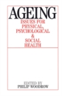 Image for Ageing  : issues for physical, psychological and social health