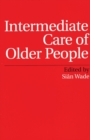 Image for Intermediate Care of Older People