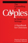 Image for The counselling of couples in healthcare settings  : a handbook for clinicians