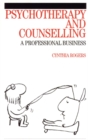 Image for Psychotherapy and counselling  : a professioanal business