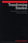Image for Transforming emotion  : conversations in counselling and psychotherapy