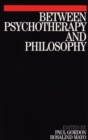 Image for Between Psychotherapy and Philosophy