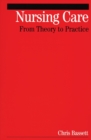 Image for Nursing Care : From Theory to Practice