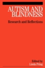 Image for Autism and blindness  : research and reflections
