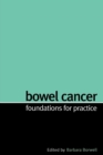 Image for Bowel cancer  : foundations for practice
