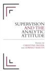Image for Supervision and the Analytic Attitude