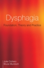Image for Dysphagia  : foundation, theory and practice