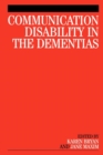 Image for Communication Disability in the Dementias