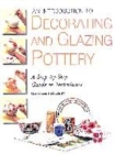 Image for An introduction to decorating and glazing pottery  : a step-by-step guide to techniques