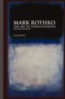 Image for Mark Rothko  : the art of transcendence
