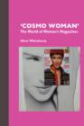 Image for &#39;Cosmo woman&#39;  : the world of women&#39;s magazines