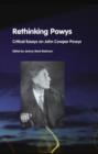 Image for Rethinking Powys  : critical essays on John Cowper Powys