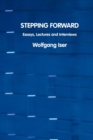 Image for Stepping forward  : essays, lectures and interviews