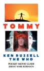 Image for Tommy : Ken Russell: The Who: Pocket Movie Guide