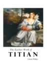 Image for The Earlier Work of Titian