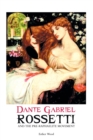Image for Dante Gabriel Rossetti and the Pre-Raphaelite Movement