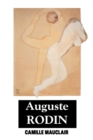 Image for August Rodin : The Man - His Ideas - His Works