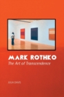 Image for Mark Rothko : The Art of Transcendence