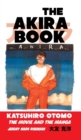 Image for The Akira book  : Katsuhiro Otomo, the movie and the manga
