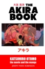 Image for The Akira Book : Katsuhiro Otomo: The Movie and the Manga