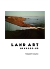 Image for Land Art in Close-Up