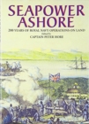 Image for Seapower ashore  : 200 years of Royal Navy operations on land