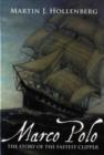 Image for Marco Polo: the Story of the Fastest Clipper